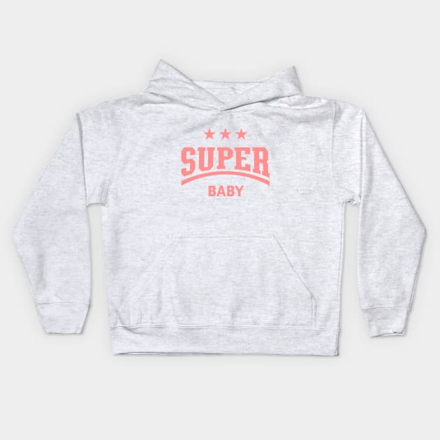 Super Baby (Pink) Kids Hoodie by MrFaulbaum